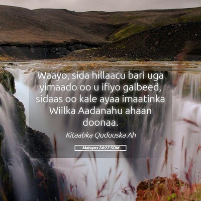 Picture 05 - Matayos 24:27 SOM - Waayo, sida hillaacu bari uga yimaado oo u ifiyo - Bible Verse Picture