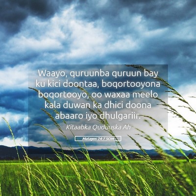 Picture 05 - Matayos 24:7 SOM - Waayo, quruunba quruun bay ku kici doontaa, - Bible Verse Picture