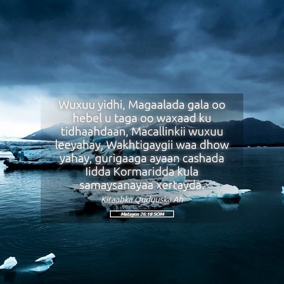 Picture 05 - Matayos 26:18 SOM - Wuxuu yidhi, Magaalada gala oo hebel u taga oo - Bible Verse Picture
