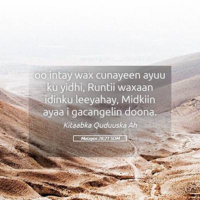 Picture 05 - Matayos 26:21 SOM - oo intay wax cunayeen ayuu ku yidhi, Runtii - Bible Verse Picture