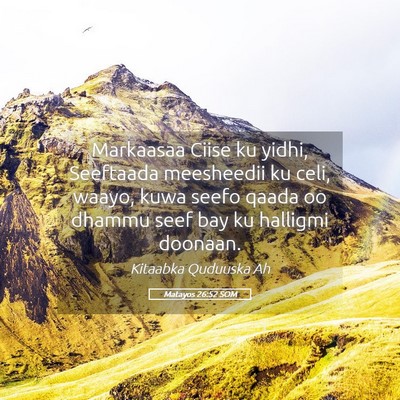Picture 05 - Matayos 26:52 SOM - Markaasaa Ciise ku yidhi, Seeftaada meesheedii ku - Bible Verse Picture