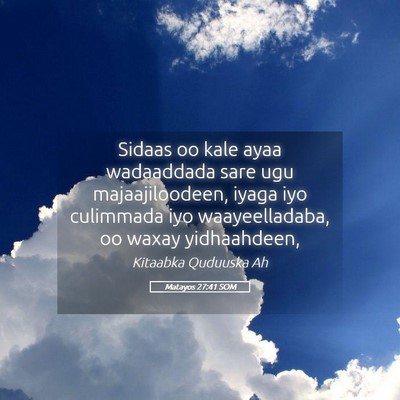 Picture 05 - Matayos 27:41 SOM - Sidaas oo kale ayaa wadaaddada sare ugu - Bible Verse Picture
