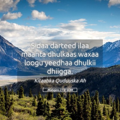 Picture 05 - Matayos 27:8 SOM - Sidaa darteed ilaa maanta dhulkaas waxaa loogu - Bible Verse Picture