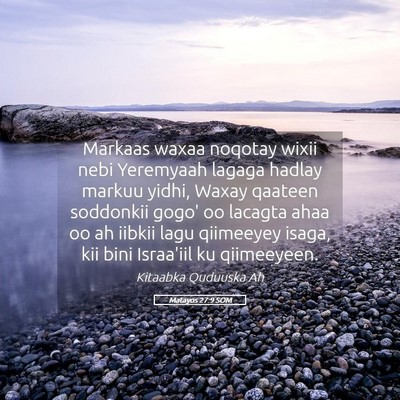 Picture 05 - Matayos 27:9 SOM - Markaas waxaa noqotay wixii nebi Yeremyaah lagaga - Bible Verse Picture