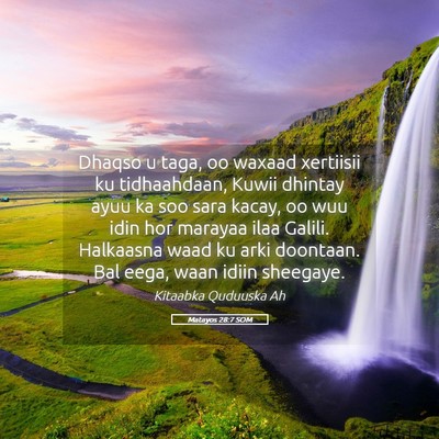 Picture 05 - Matayos 28:7 SOM - Dhaqso u taga, oo waxaad xertiisii ku - Bible Verse Picture