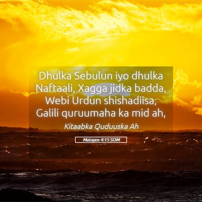 Picture 05 - Matayos 4:15 SOM - Dhulka Sebulun iyo dhulka Naftaali, Xagga jidka - Bible Verse Picture