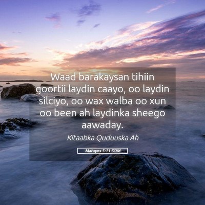Picture 05 - Matayos 5:11 SOM - Waad barakaysan tihiin goortii laydin caayo, oo - Bible Verse Picture
