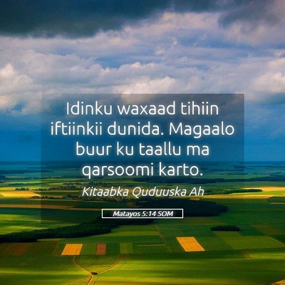 Picture 05 - Matayos 5:14 SOM - Idinku waxaad tihiin iftiinkii dunida. Magaalo - Bible Verse Picture