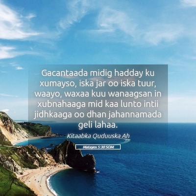 Picture 05 - Matayos 5:30 SOM - Gacantaada midig hadday ku xumayso, iska jar oo - Bible Verse Picture