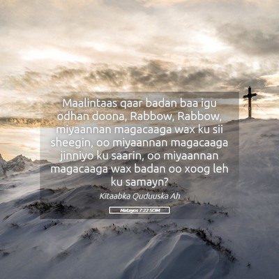 Picture 05 - Matayos 7:22 SOM - Maalintaas qaar badan baa igu odhan doona, - Bible Verse Picture