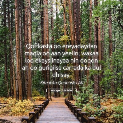 Picture 05 - Matayos 7:26 SOM - Qof kasta oo ereyadaydan maqla oo aan yeelin, - Bible Verse Picture