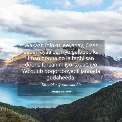 Picture 05 - Matayos 8:11 SOM - Waxaan idinku leeyahay, Qaar badan ayaa bari iyo - Bible Verse Picture