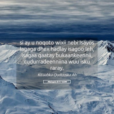Picture 05 - Matayos 8:17 SOM - si ay u noqoto wixii nebi Isayos lagaga dhex - Bible Verse Picture