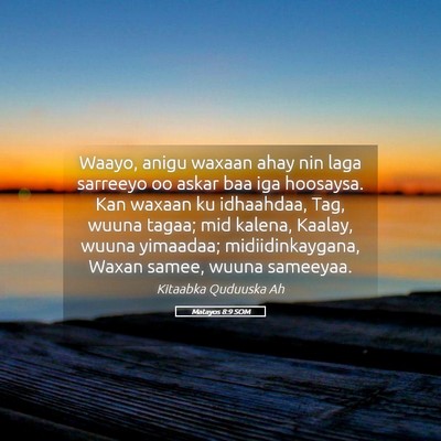 Picture 05 - Matayos 8:9 SOM - Waayo, anigu waxaan ahay nin laga sarreeyo oo - Bible Verse Picture