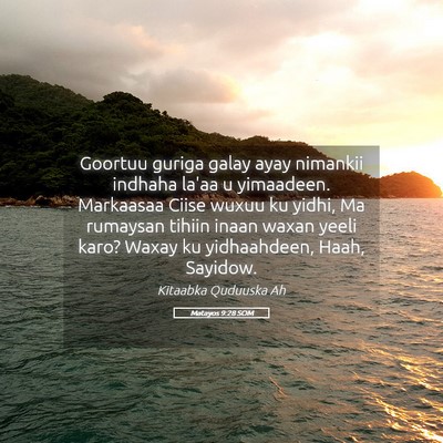 Picture 05 - Matayos 9:28 SOM - Goortuu guriga galay ayay nimankii indhaha la'aa - Bible Verse Picture