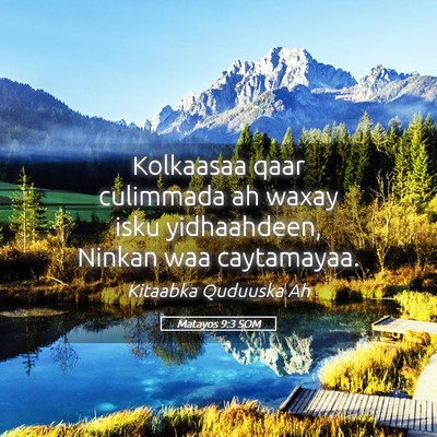 Picture 05 - Matayos 9:3 SOM - Kolkaasaa qaar culimmada ah waxay isku - Bible Verse Picture