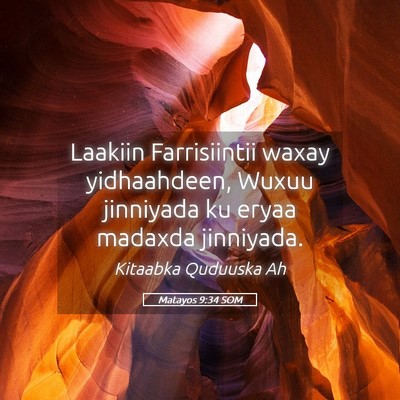 Picture 05 - Matayos 9:34 SOM - Laakiin Farrisiintii waxay yidhaahdeen, Wuxuu - Bible Verse Picture