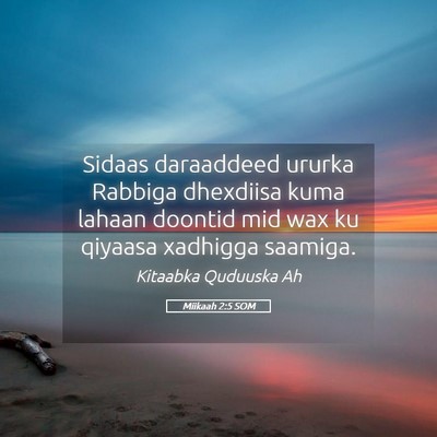 Picture 05 - Miikaah 2:5 SOM - Sidaas daraaddeed ururka Rabbiga dhexdiisa kuma - Bible Verse Picture