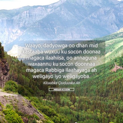 Picture 05 - Miikaah 4:5 SOM - Waayo, dadyowga oo dhan mid kastaaba wuxuu ku - Bible Verse Picture