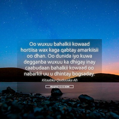 Picture 05 - Muujintii 13:12 SOM - Oo wuxuu bahalkii kowaad hortiisa wax kaga qabtay - Bible Verse Picture