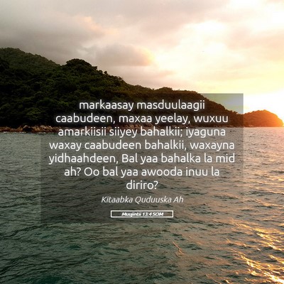 Picture 05 - Muujintii 13:4 SOM - markaasay masduulaagii caabudeen, maxaa yeelay, - Bible Verse Picture