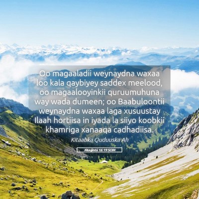 Picture 05 - Muujintii 16:19 SOM - Oo magaaladii weynaydna waxaa loo kala qaybiyey - Bible Verse Picture