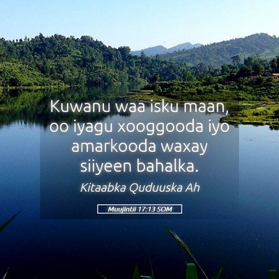 Picture 05 - Muujintii 17:13 SOM - Kuwanu waa isku maan, oo iyagu xooggooda iyo - Bible Verse Picture