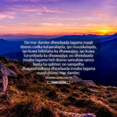 Picture 05 - Muujintii 18:22 SOM - Oo mar dambe dhexdaada lagama maqli doono codka - Bible Verse Picture