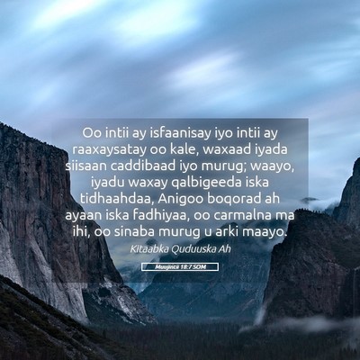 Picture 05 - Muujintii 18:7 SOM - Oo intii ay isfaanisay iyo intii ay raaxaysatay - Bible Verse Picture