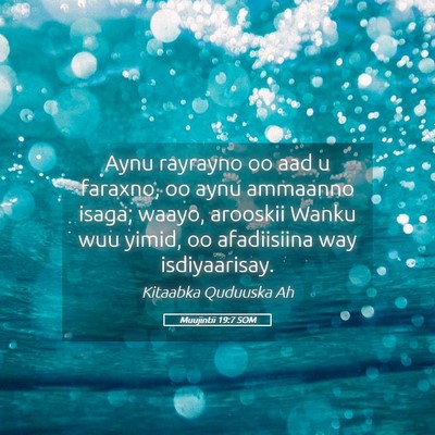 Picture 05 - Muujintii 19:7 SOM - Aynu rayrayno oo aad u faraxno, oo aynu ammaanno - Bible Verse Picture