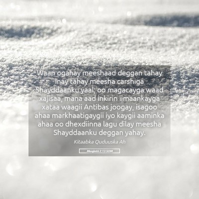 Picture 05 - Muujintii 2:13 SOM - Waan ogahay meeshaad deggan tahay inay tahay - Bible Verse Picture
