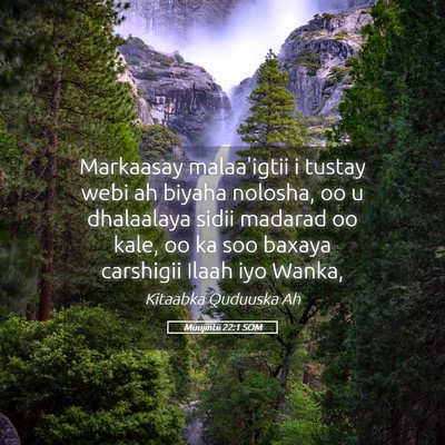Picture 05 - Muujintii 22:1 SOM - Markaasay malaa'igtii i tustay webi ah biyaha - Bible Verse Picture