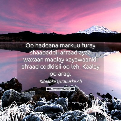 Picture 05 - Muujintii 6:7 SOM - Oo haddana markuu furay shaabaddii afraad ayaa - Bible Verse Picture