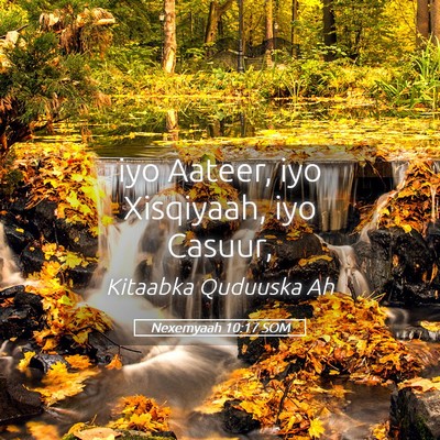 Picture 05 - Nexemyaah 10:17 SOM - iyo Aateer, iyo Xisqiyaah, iyo - Bible Verse Picture