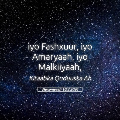 Picture 05 - Nexemyaah 10:3 SOM - iyo Fashxuur, iyo Amaryaah, iyo - Bible Verse Picture