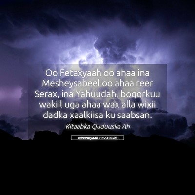 Picture 05 - Nexemyaah 11:24 SOM - Oo Fetaxyaah oo ahaa ina Mesheysabeel oo ahaa - Bible Verse Picture