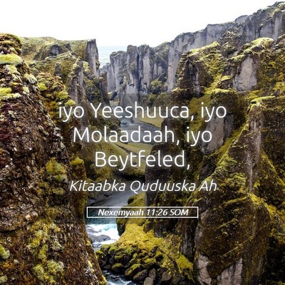 Picture 05 - Nexemyaah 11:26 SOM - iyo Yeeshuuca, iyo Molaadaah, iyo - Bible Verse Picture