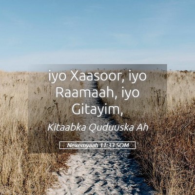 Picture 05 - Nexemyaah 11:33 SOM - iyo Xaasoor, iyo Raamaah, iyo - Bible Verse Picture