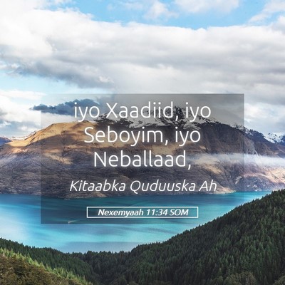 Picture 05 - Nexemyaah 11:34 SOM - iyo Xaadiid, iyo Seboyim, iyo - Bible Verse Picture