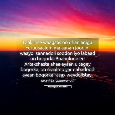 Picture 05 - Nexemyaah 13:6 SOM - Laakiinse waagaas oo dhan anigu Yeruusaalem ma - Bible Verse Picture