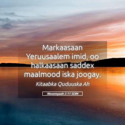 Picture 05 - Nexemyaah 2:11 SOM - Markaasaan Yeruusaalem imid, oo halkaasaan saddex - Bible Verse Picture