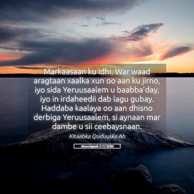 Picture 05 - Nexemyaah 2:17 SOM - Markaasaan ku idhi, War waad aragtaan xaalka xun - Bible Verse Picture