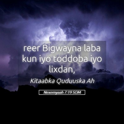 Picture 05 - Nexemyaah 7:19 SOM - reer Bigwayna laba kun iyo toddoba iyo - Bible Verse Picture