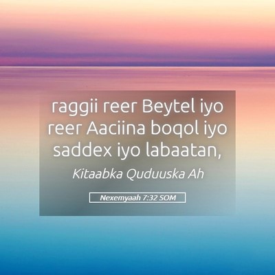 Picture 05 - Nexemyaah 7:32 SOM - raggii reer Beytel iyo reer Aaciina boqol iyo - Bible Verse Picture