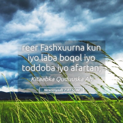 Picture 05 - Nexemyaah 7:41 SOM - reer Fashxuurna kun iyo laba boqol iyo toddoba - Bible Verse Picture