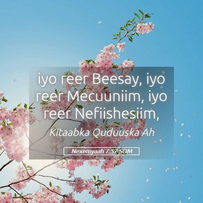 Picture 05 - Nexemyaah 7:52 SOM - iyo reer Beesay, iyo reer Mecuuniim, iyo reer - Bible Verse Picture