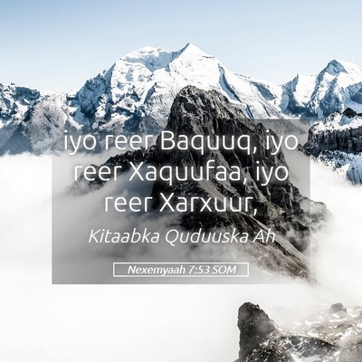 Picture 05 - Nexemyaah 7:53 SOM - iyo reer Baquuq, iyo reer Xaquufaa, iyo reer - Bible Verse Picture