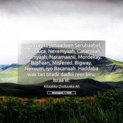 Picture 05 - Nexemyaah 7:7 SOM - oo waxay la yimaadeen Serubaabel, Yeeshuuca, - Bible Verse Picture