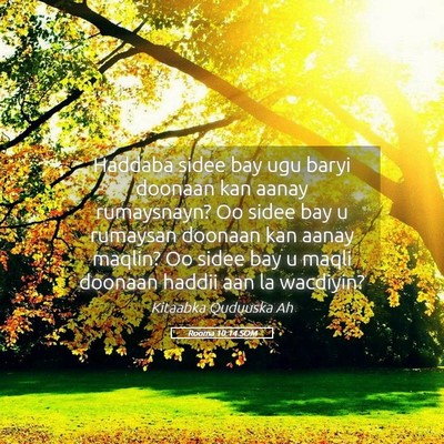 Picture 05 - Rooma 10:14 SOM - Haddaba sidee bay ugu baryi doonaan kan aanay - Bible Verse Picture