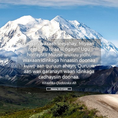 Picture 05 - Rooma 10:19 SOM - Laakiin waxaan leeyahay, Miyaan reer binu - Bible Verse Picture